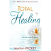 Total Healing: You Can Walk in Health