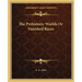 The Prehistoric Worlds or Vanished Races