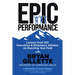 Epic Performance: Lessons from 100 Executives and Endurance Athletes on Reaching Your Peak