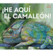 ¡He Aquí El Camaleón!