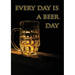 Every day is a beer day