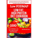 Low FODMAP, Low Fat, High Protein Diet Cookbook: Reduced Cholesterol Levels, Lower Hypertension Risk, Maintain Muscle Mass, Boost Thermogenesis, and R