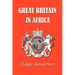 Great Britain in Africa: The History of Colonial Expansion