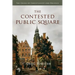 The Contested Public Square: The Crisis of Christianity and Politics
