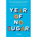 Year of No Sugar: A Memoir