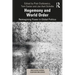 Hegemony and World Order: Reimagining Power in Global Politics