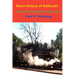Short History of Railroads: The Story of the Evolution of the Train