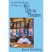Come on Along & Listen to My Life in Theatre