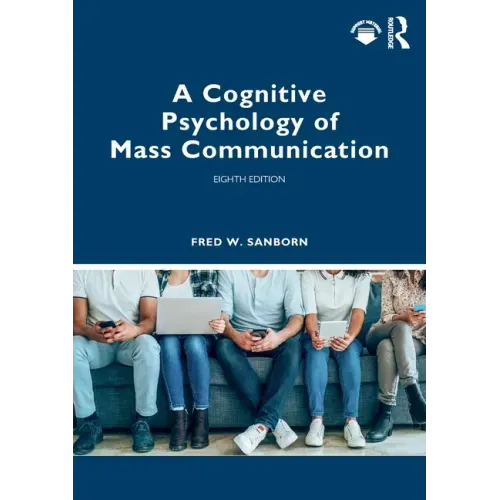 A Cognitive Psychology of Mass Communication