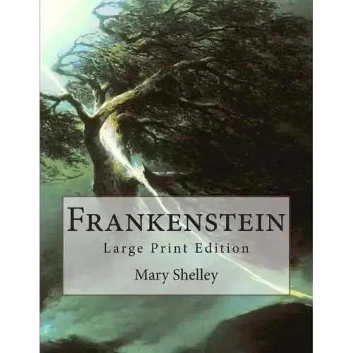 Frankenstein: Large Print Edition