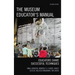 The Museum Educator's Manual: Educators Share Successful Techniques