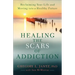 Healing the Scars of Addiction