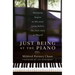 Just Being at the Piano: Harmony Begins in the Soul, Long Before the First Note Is Played
