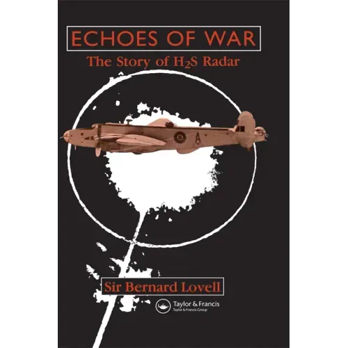 Echoes of War: The Story of H2S Radar