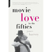 Movie Love in the Fifties