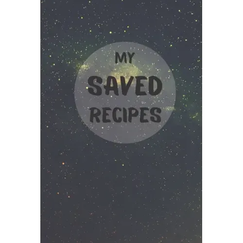My Saved Recipes: Make Your Own Recipe Book