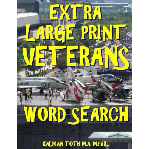 Extra Large Print Veterans Word Search: 133 Giant Print Themed Word Search Puzzles