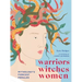 Warriors, Witches, Women: Mythology's Fiercest Females