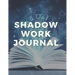 Shadow Work Journal and Workbook