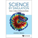 Science by Simulation - Volume 1: A Mezze of Mathematical Models
