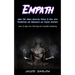 Empath: Guide For Highly Sensitive People To Deal With Psychopaths and Narcissists and Energy Vampires (Learn To Open Your Thi