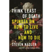 Think Least of Death: Spinoza on How to Live and How to Die