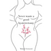 Never Waste a Good Hysterectomy: Life Lessons From a Crisis