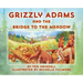 Grizzly Adams and The Bridge To The Meadow
