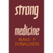 Strong Medicine