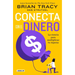 Conecta Con El Dinero/ The Science of Money: How to Increase Your Income and Become Wealthy