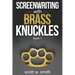 Screenwriting with Brass Knuckles: Book 1