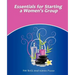 Essentials for Starting a Women's Group