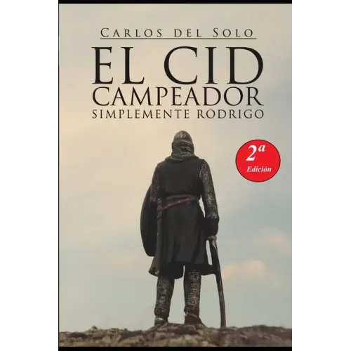 El Cid Campeador Simplemente Rodrigo