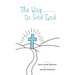 The Way......to find God
