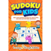 Sudoku For Kids: 350+ Easy Sudoku Puzzles For Smart Kids, 4x4, 6x6 And 9x9 With Solutions!