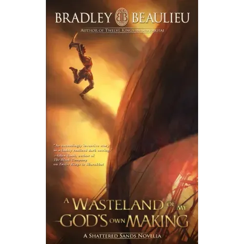A Wasteland of My God's Own Making: A Shattered Sands Novella