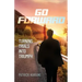 Go Forward: Turning Trials Into Triumph