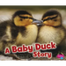 A Baby Duck Story