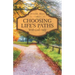 Choosing Life'S Paths: With God'S Help