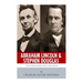 Abraham Lincoln and Stephen Douglas: The Men Behind America's Most Famous Debates
