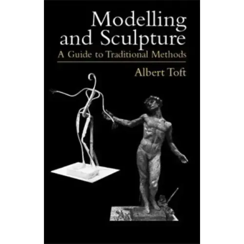Modelling and Sculpture: A Guide to Traditional Methods