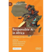 Responsible AI in Africa: Challenges and Opportunities