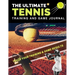 The Ultimate Tennis Training and Game Journal: Record and Track Your Training Game and Season Performance: Perfect for Kids and Teen's: 8.5 x 11-inch