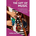 The Gift of Music: Discovering Music Appreciation in Worship, Language & Culture