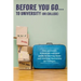 Before You Go...to University (or College): Your own 'personal' survival guide to leaving home and starting University (or College)