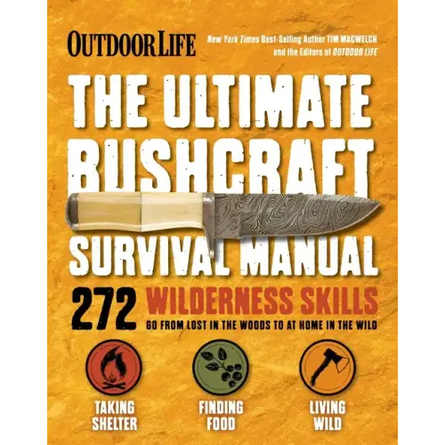 The Ultimate Bushcraft Survival Manual