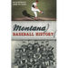 Montana Baseball History
