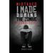Mistakes I Made During the Zombie Apocalypse