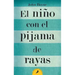 El Niño Con El Pijama de Rayas/ The Boy in the Striped Pajamas = The Boy in the Striped Pajamas