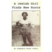 A Jewish Girl Finds New Roots